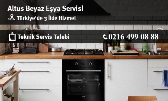 Türkiye'de Altus Beyaz Eşya Servisi, Teknik Servis