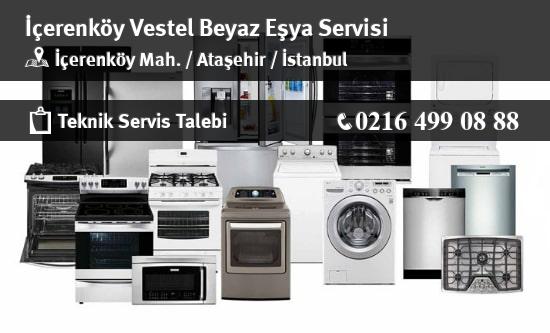 İçerenköy Vestel Beyaz Eşya Servisi İletişim