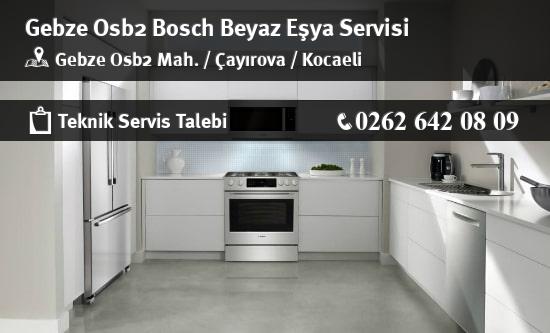 Gebze Osb2 Bosch Beyaz Eşya Servisi İletişim